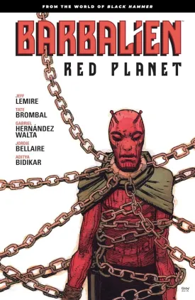 Barbalien: Red Planet--From The World Of Black Hammer TP