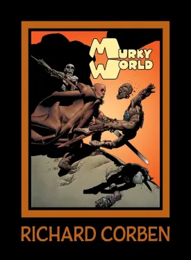 Murky World By Richard Corben HC